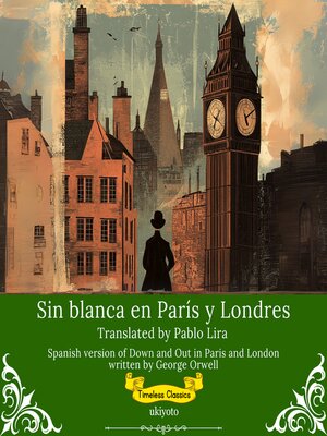 cover image of Sin blanca en París y Londres | Spanish Translation of Down and Out in Paris and London